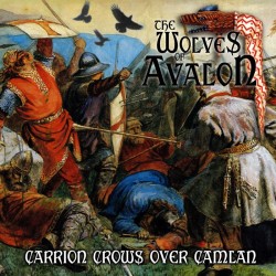 The Wolves of Avalon "Carrion Crows Over Camlan" CD