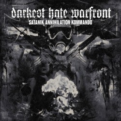 Darkest Hate Warfront "Satanik Annihilation Kommando" Digipack CD