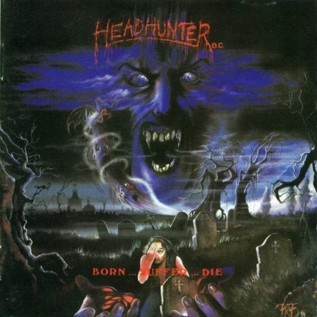 Headhunter D.C. "Born... Suffer... Die" Digipack DCD