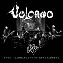 Vulcano "From Headbangers to Headbangers" Digipack 2CD
