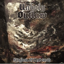 Unholy Outlaw "Kingdom of Lost Souls" CD