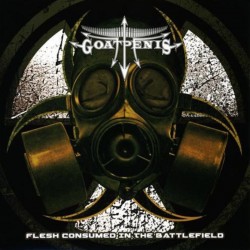 Goatpenis "Flesh Consumed in the Battlefield" CD