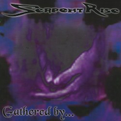 Serpent Rise "Gathered By... / Anastenarides" 2CD