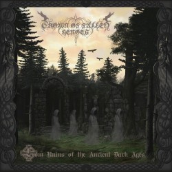 Crown of Fallen Heroes "From Ruins of the Ancient Dark Ages" CD