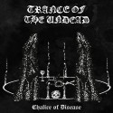 Trance of the Undead "Chalice of Disease" LP