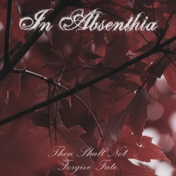 In Absenthia "Thow Shalt Not Forgive Fate" CD