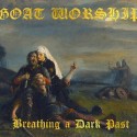 Goat Worship "Breathing a Dark Past" CD