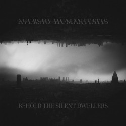 Aversio Humanitatis "Behold The Silent Dwellers" Digipack CD