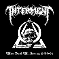 Interment "Where Death Will Increase 1991-1994" CD