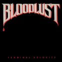 Bloodlust "Terminal Velocity" CD
