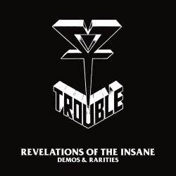 Trouble "Revelations of the Insane" 2CD (Demos & Rarities)