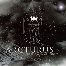 Arcturus "Sideshow Symphonies" Digipack CD