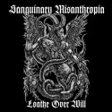 Sanguinary Misanthropia "Loathe Over Will" CD