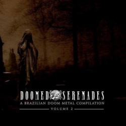 Doomed Serenades "A Brazilian Doom Metal Compilation - Volume 2" Compilation CD