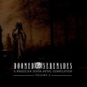 Doomed Serenades "A Brazilian Doom Metal Compilation - Volume 2" Compilation CD